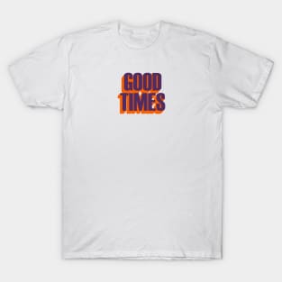 Good Times 70s Pop Culture T-Shirt